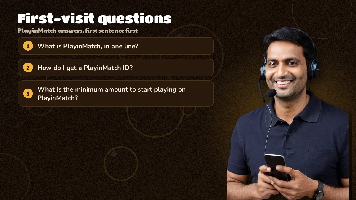 PlayinMatch desk agent answering first-visit questions on a phone